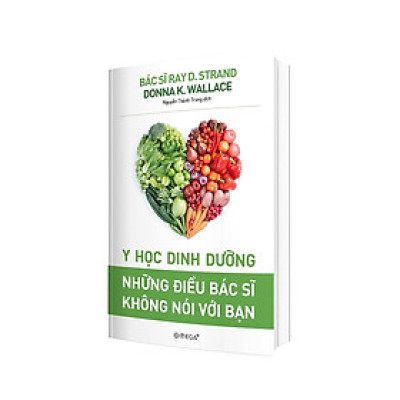 Y Học Dinh Dưỡng - Những Điều Bác Sĩ Không Nói Với Bạn