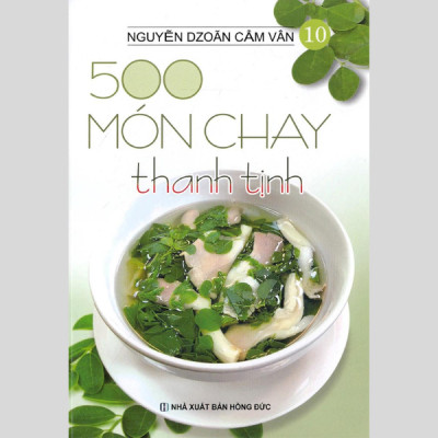 500 Món Chay Thanh Tịnh - Nguyễn Dzoãn Cẩm Vân