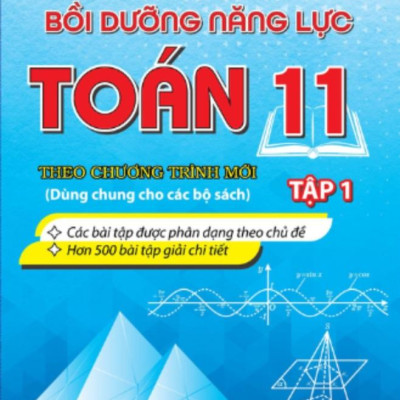 Bồi Dưỡng Năng Lực Toán 11 - Tập 1