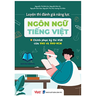 Sách - Luyện thi đánh giá năng lực ngôn ngữ Tiếng Việt –  Chinh phục kỳ thi HAS của VNU và VNU-HCM