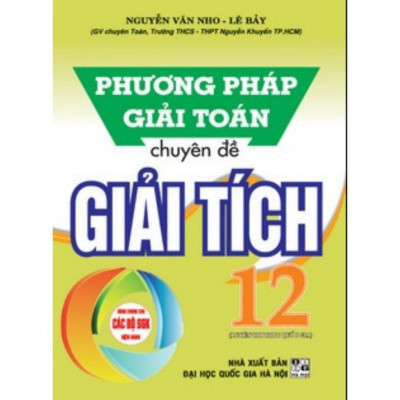 Sách - Phương Pháp Giải Toán Chuyên Đề Giải Tích 12 (HA-MK1)