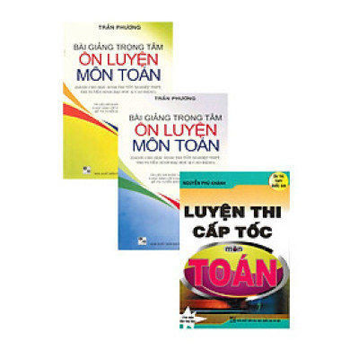 COMBO BÀI GIẢNG TRỌNG TÂM ÔN LUYỆN MÔN TOÁN (TẬP 1 + TẬP 2) + LUYỆN THI CẤP TỐC MÔN TOÁN