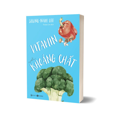 Vitamin & Khoáng Chất (Tái Bản 2022)