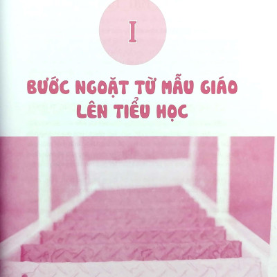 Yêu Con Như Thế Nào Là Vừa Đủ - Con Vào Lớp 1 (Cẩm Nang Nuôi Dạy Trẻ Lớp 1)