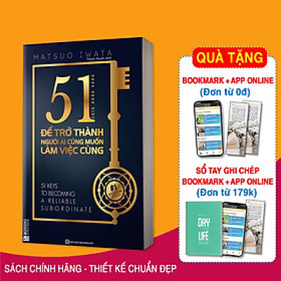 51 Chìa Khóa Vàng Để Trở Thành Người Ai Cũng Muốn Làm Việc Cùng (Tặng kèm Bookmark PL)
