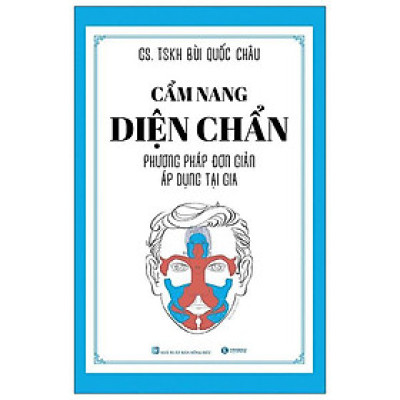 Cẩm Nang Diện Chẩn - Phương Pháp Đơn Giản Áp Dụng Tại Gia