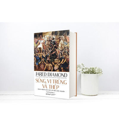Combo Sách Nghiên Cứu Lịch Sử Nhân Loại : Súng, Vi Trùng Và Thép + Sụp Đổ (Phiên Bản 2020)  