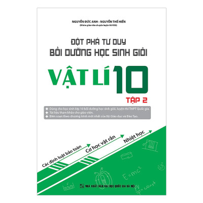 Đột Phá Tư Duy Bồi Dưỡng Học Sinh Giỏi Vật Lý 10 (Tập 2)