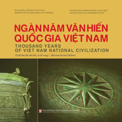 NGÀN NĂM VĂN HIẾN QUỐC GIA VIỆT NAM - Thousand Years Of Viet Nam National Civilization - Bộ Văn Hóa, Thể Thao Và Du Lịch