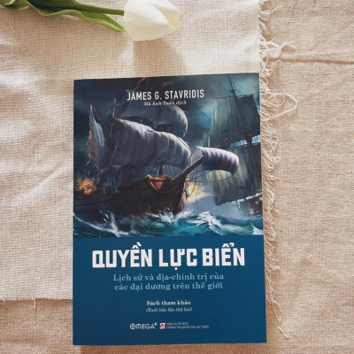 Quyền Lực Biển - Lịch Sử Và Địa Chính Trị Của Các Đại Dương Trên Thế Giới