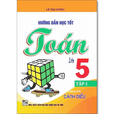 Sách - Hướng Dẫn Học Tốt Toán Lớp 5 - Bám Sát SGK Cánh Diều - Lê Thị Nương - Hồng Ân
