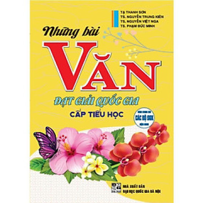 Sách - Những Bài Văn Đạt Giải Quốc Gia Cấp Tiểu Học - Dùng Chung Cho Các Bộ SGK Hiện Hành - Hồng Ân