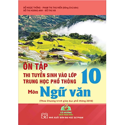 Sách - Ôn tập thi tuyển sinh vào lớp 10 trung học phổ thông môn Ngữ văn (Theo Chương trình GDPT 2018) - bán kèm bút bi