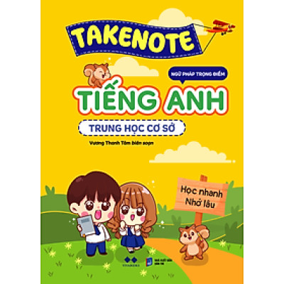 Takenote Ngữ Pháp Trọng Điểm Tiếng Anh Trung Học Cơ Sở