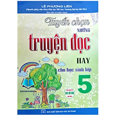 Sách - Tuyển chọn những truyện đọc hay cho học sinh lớp 5 (dùng chung cho các bộ sgk hiện hành) (HA)