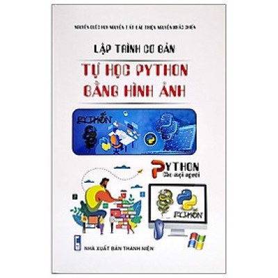 Lập Trình Cơ Bản - Tự Học PYTHON Bằng Hình Ảnh