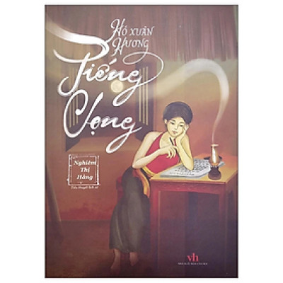 Hồ Xuân Hương Tiếng Vọng - Nghiêm Thị Hằng - NXB Văn Học
