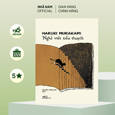 Sách - Nghề viết tiểu thuyết (Haruki Murakami) (Nhã Nam Official)
