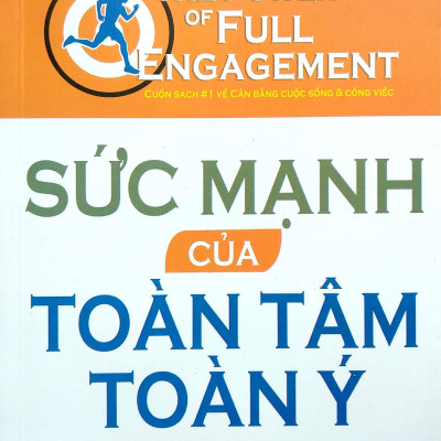 Sức Mạnh Của Toàn Tâm Toàn Ý (Tái Bản 2018)