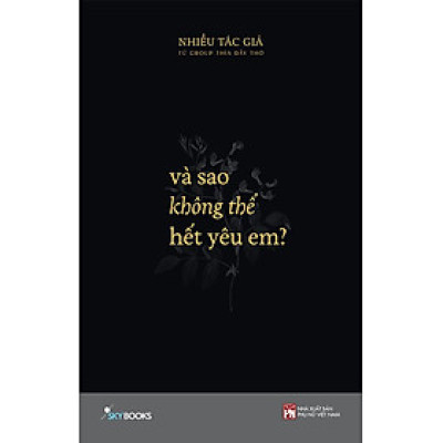 Và Sao Không Thể Hết Yêu Em?