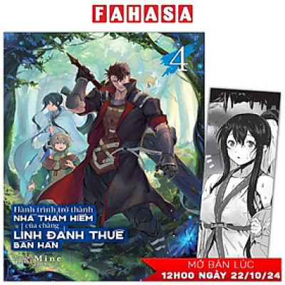 Hành Trình Trở Thành Nhà Thám Hiểm Của Chàng Lính Đánh Thuê Bần Hàn - Tập 4 - Tặng Kèm Bookmark