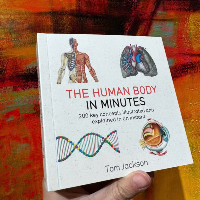 Sách -The Human Body in Minutes: 200 Key Concepts Illustrated and Explained in an Instant by Tom Jackson