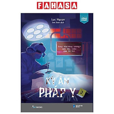 Sách - Kỳ Án Pháp Y - Tập 2 - Truy Tìm Bằng Chứng - Lời Thì Thầm Của Tử Thi