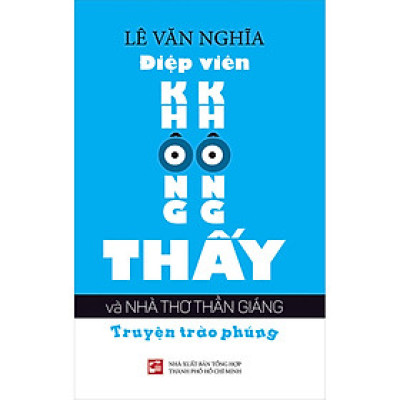 Điệp Viên Không Không Thấy Và Nhà Thơ Thần Giáng