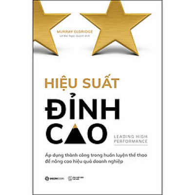 Hiệu Suất Đỉnh Cao - tạo ra môi trường thúc đẩy hiệu suất trong tổ chức