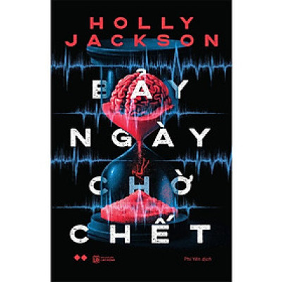 Bảy Ngày Chờ Chết (Tác giả: Holly Jackson)