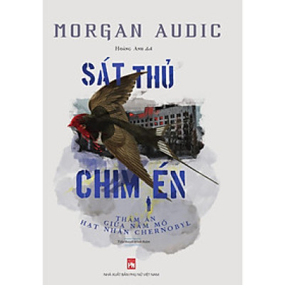 Sách - Sát Thủ Chim Én - Morgan Audic - NXB Phụ Nữ