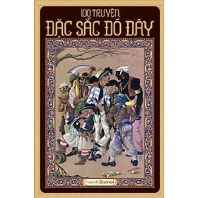 100 Truyện Đặc Sắc Đó Đây