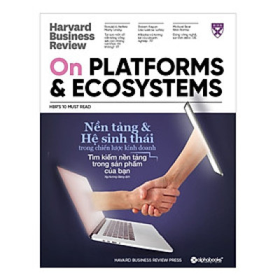 HBR Nền Tảng Và Hệ Sinh Thái Trong Chiến Lược Kinh Doanh