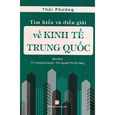 Sách - Tìm Hiểu Và Diễn Giải Về Kinh Tế Trung Quốc - HA