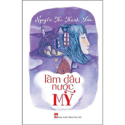 Sách - Làm Dâu Nước Mỹ - NXB Phụ Nữ