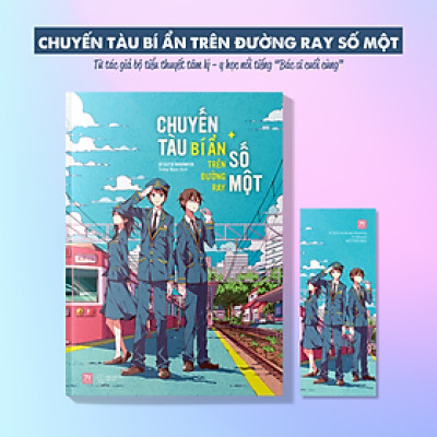 Chuyến Tàu Bí Ẩn Trên Đường Ray Số Một - Tặng Kèm Bookmark