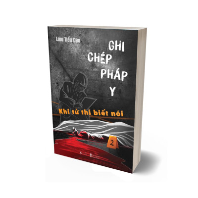 Ghi Chép Pháp Y - Tập 2 - Khi Tử Thi Biết Nói