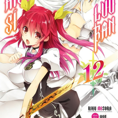 [Light Novel] Hiệp Sĩ Lưu Ban - Tập 12 - Amakbooks