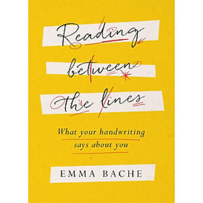 Sách - Reading Between the Lines: What your handwriting says about you by Emma Bache