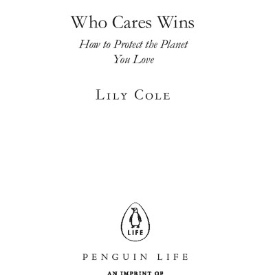 Who Cares Wins: How To Protect The Planet You Love