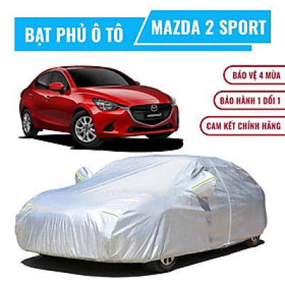 Bạt che phủ xe ô tô 5 chỗ Mazda 2 Sport, Bạt trùm xe hơi 5 chỗ cao cấp chất liệu vải PEVA chống nắng mưa không thấm nước