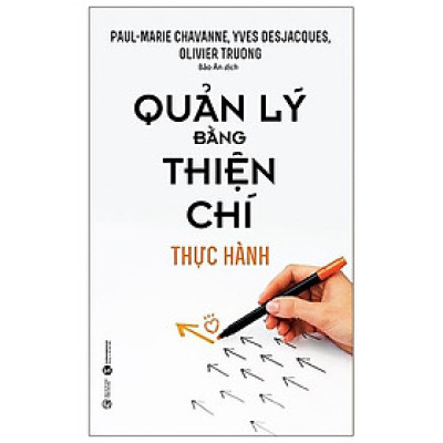 Quản Lý Bằng Thiện Chí - Thực Hành