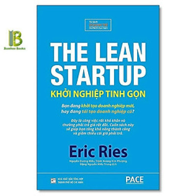 Sách - Khởi Nghiệp Tinh Gọn - Eric Ries - Pace Books