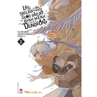 Liệu Có Sai Lầm Khi Tìm Kiếm Cuộc Gặp Gỡ Định Mệnh Trong Dungeon? - Tập 11