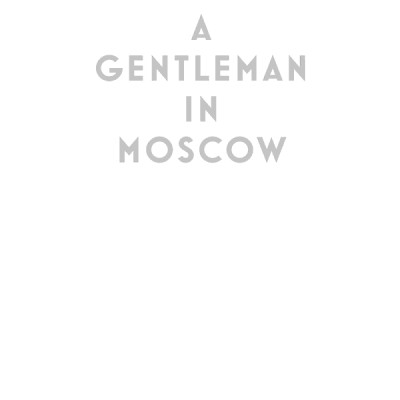 A Gentleman In Moscow