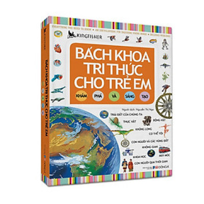 Bách Khoa Tri Thức Cho Trẻ Em - Khám Phá Và Sáng Tạo