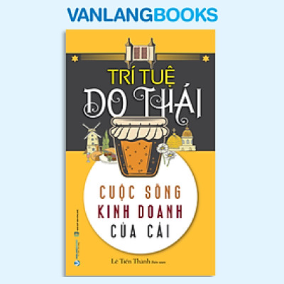 Trí Tuệ Do Thái - Cuộc Sống, Kinh Doanh, Của Cải - Vanlangbooks