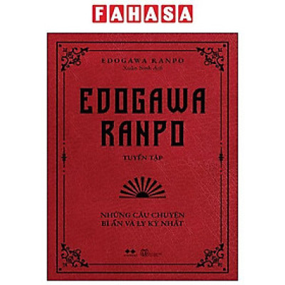 Sách - Edogawa Ranpo Tuyển Tập - Những Câu Chuyện Bí Ẩn Và Ly Kỳ Nhất (Tái Bản 2025)