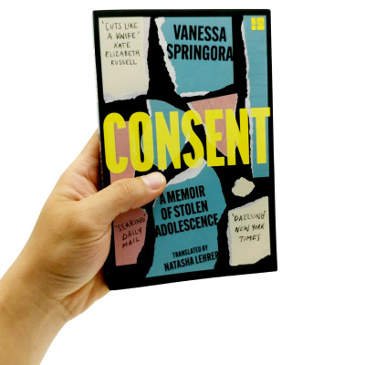Consent: A Memoir Of Stolen Adolescence