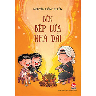 Bên Bếp Lửa Nhà Dài